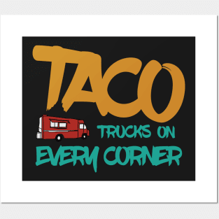 Tako Trucks On Every Corner Posters and Art